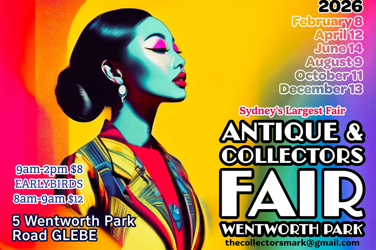Sydney's largest Antique & Collectables Fair Wentworth Park