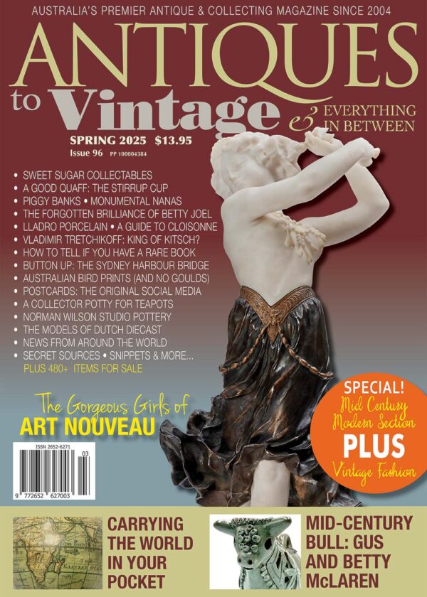 Antiques to Vintage issue 96, Spring 2025