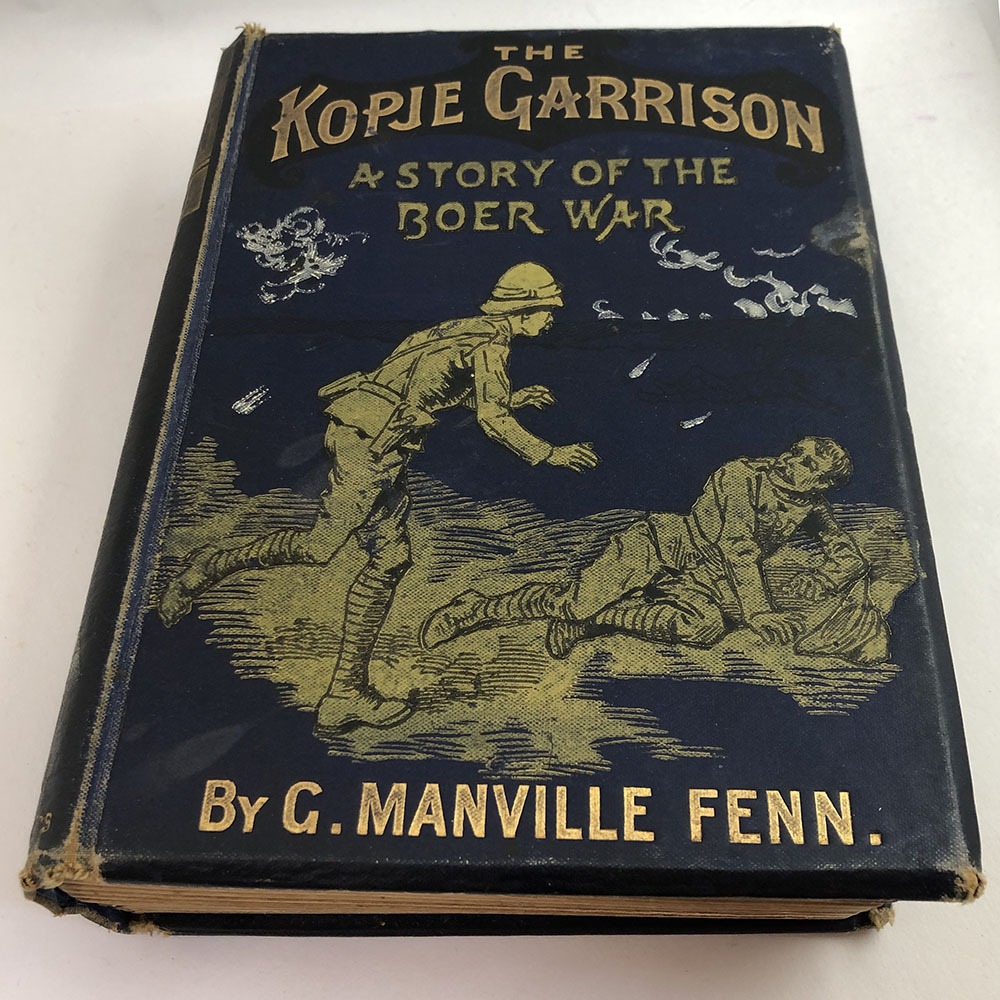 Dating from 1901 is this antique book by G. Manville Fenn, titled The Kopje Garrison - A Story of The Boer War