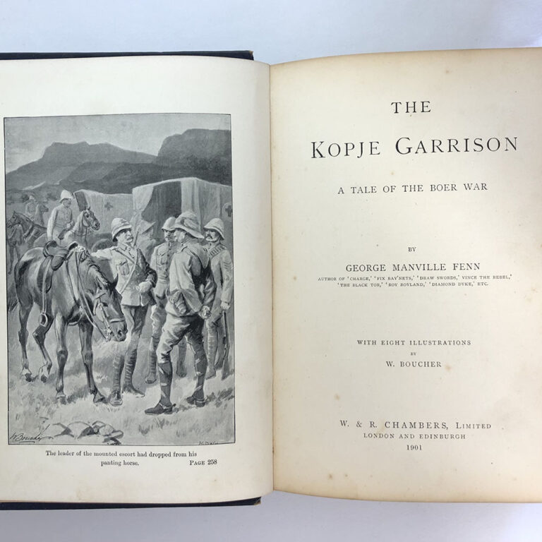 Dating from 1901 is this antique book by G. Manville Fenn, titled The Kopje Garrison - A Story of The Boer War